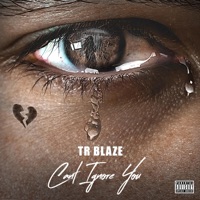 Can't Ignore You - Single - Tr Blaze