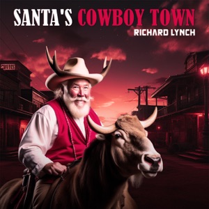 Richard Lynch - Santa's Cowboy Town - Line Dance Musik