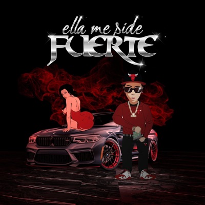 ELLA ME PIDE FUERTE - Single