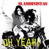 Slamdinistas - Oh Yeah!