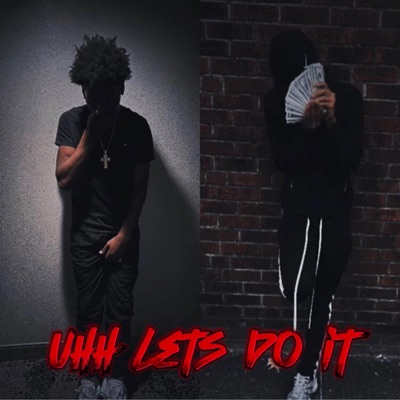 Uhh lets Do it (feat. SpinnaVa) - Single