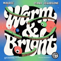 Warm & Bright - Single - Makree & Diana Jekabsone