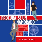 Procura-se um namorado  (Unabridged) - Alexis Hall & Vitor Martins - translator