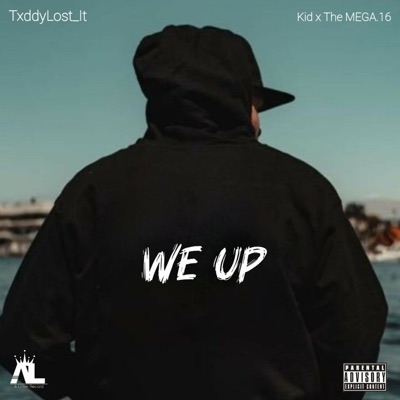 We Up (feat. Kid x The MEGA.16 & TxddyLost_It) - Single