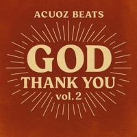 God Thank You, Vol. 2 - Acuoz