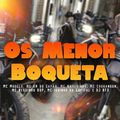 Os Menor Boqueta (feat. MC Iguinho da Capital) - Single