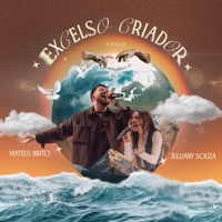 Excelso Criador (Ao Vivo) - Single - Mateus Brito & Julliany Souza