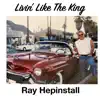 Livin Like The King