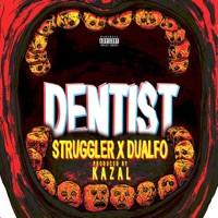 Dentist - Single - Struggler, DUALFO & Kazal