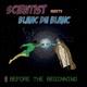 Scientist Meets Blanc du Blanc Before the Beginning