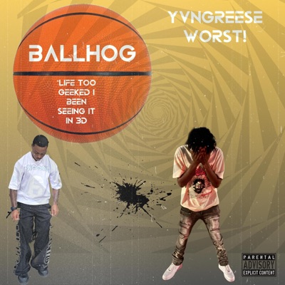 Ballhog (feat. Worst!) - Single