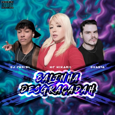 Balinha Desgraçadah (feat. MC HIKARII) - Single