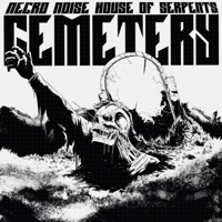 CEMETERY - Single - Necro noise & House Of Serpents