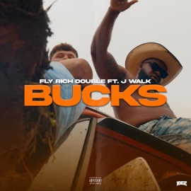 Bucks (feat. J Walk) Fly Rich Double