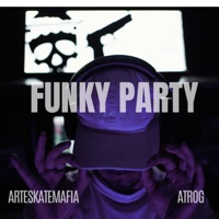 Funky Party - Single - ATROG & ARTESKATEMAFIA