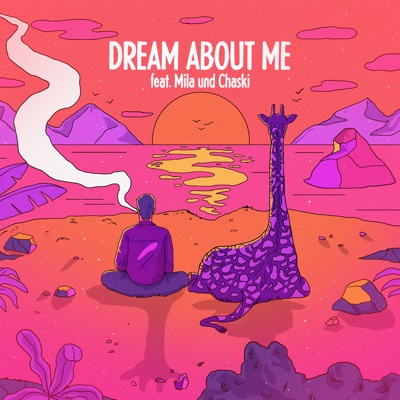 Dream About Me (feat. Mila & Chaski) - Single
