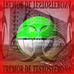 TREMOR DE TESTOSTERONA - EP