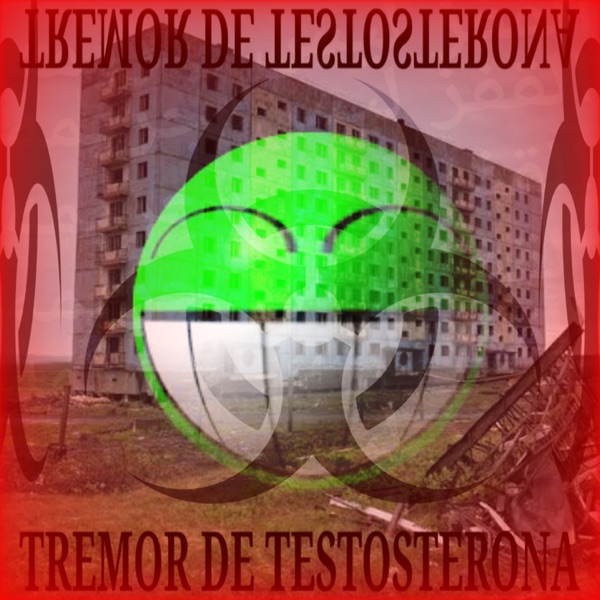 TREMOR DE TESTOSTERONA - EP