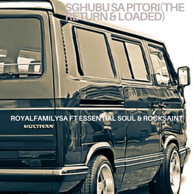 Sghubu Sa Pitori (The Return & Loaded) (feat. Essential Soul & Rocksaint) - Single