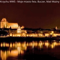 Moje miasto - Single - KRZYCHU WWS, Buczer & Mati Ważny