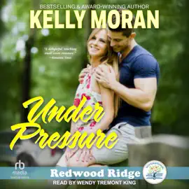 Under Pressure (Redwood Ridge Romance)