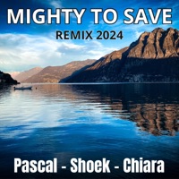 Mighty to save (feat. Pascal & Chiara) - Single - Shoek
