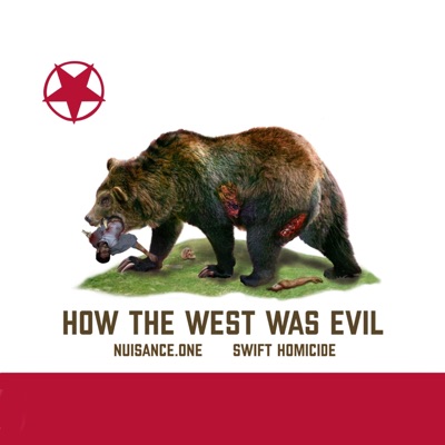 How The West Was Evil (feat. Swift Homicide) - Single