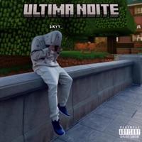 Ultima Noite (Hoodtrap/Jerk) (feat. Skyy_) - Single - Binario$
