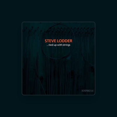 Listen to Steve Lodder, watch music videos, read bio, see tour dates & more!