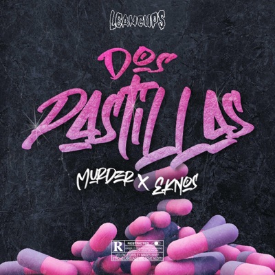 Dos Pastillas (feat. Murder & Eknos) - Single