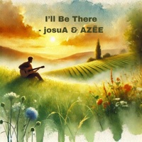 I'll Be There (Acoustic Version) - Single - josuA & AZËE