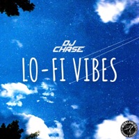 Lo-Fi Vibes - EP - DJ Chase