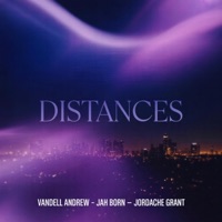 Distances - Single - Vandell Andrew, Jah Born & Jordache Grant