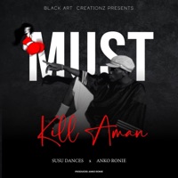 Must kill A Man (Acapella) (feat. Anko Ronie) - Single - SUSU DANCES