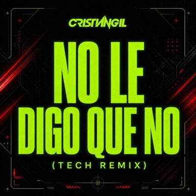 No Le Digo Que No (Tech Remix) - Single