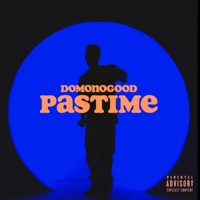 Pastime - Single - DomoNoGood