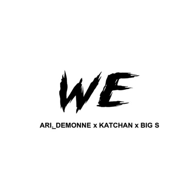 WE (feat. Katchan & ARI DEMONNE) - Single