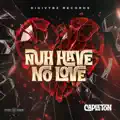 Nuh Have No Love