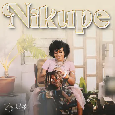 Listen to Nikupe - Single by Zee Cute