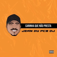 Carinha Que Não Presta - Single - Jean du PCB DJ