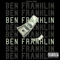 Ben Franklin (feat. TDOLLAg5) - Single - Lyrikile Trife