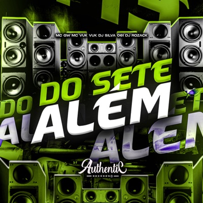 Do Sete Além (feat. Mc Vuk Vuk, MC GW & DJ ROZACK) - Single