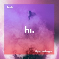 If You Had a Gun - Single - Lynde & himood