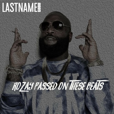 Rozay Passed on These Beats - EP