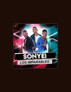 收听 Sonyey Los Imparables、观看音乐视频、阅读小传、查看巡演日期等 ！