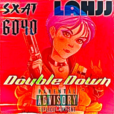 Double Down (feat. Lahjj) - Single