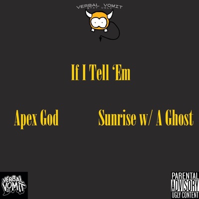 If I Tell 'Em (feat. Sunrise w/ A Ghost) - Single