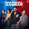 Mangal Gabbar (feat. Upneet Kaur) - Ravikant Bhurri, Sombir Khatak & Yashika Sharma lyrics