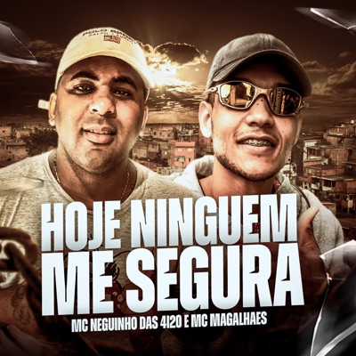 Hoje Ninguém Me Segura - Single