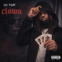 Clown - Single - Iso Trae